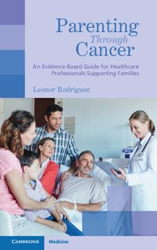 portada Parenting Through Cancer: An Evidence-Based Guide for Healthcare Professionals Supporting Families (en Inglés)
