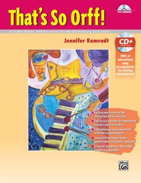 portada That's So Orff!: Lessons, Songs and Activities for the Elementary Classroom, Book & Online PDF