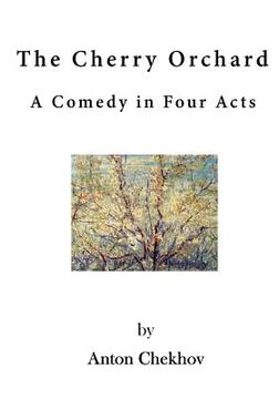 portada The Cherry Orchard: A Comedy in Four Acts (en Inglés)