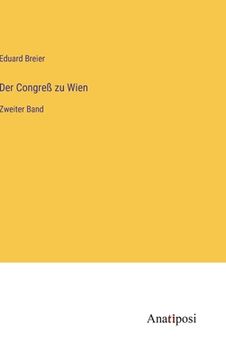 portada Der Congreß zu Wien: Zweiter Band (en Alemán)