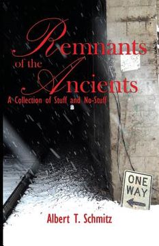 portada Remnants of the Ancients: A Collection of Stuff and No-stuff (en Inglés)