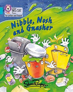 portada Collins Big Cat Phonics for Letters and Sounds – Nibble, Nosh and Gnasher: Band 7/Turquoise