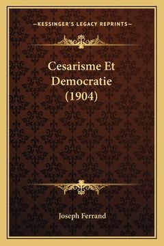 portada Cesarisme Et Democratie (1904) (in French)
