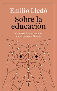 portada Sobre la Educación: La Necesidad de la Literatura y la Vigencia de la Filosofía (Pensamiento)