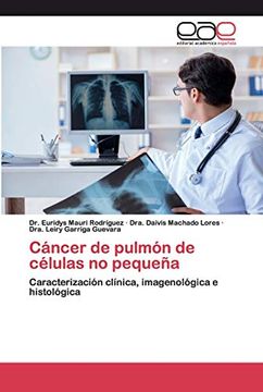 portada Cáncer de Pulmón de Células no Pequeña: Caracterización Clínica, Imagenológica e Histológica