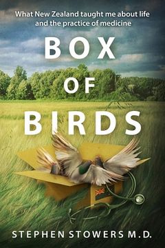 portada Box of Birds: What New Zealand taught me about life and the practice of medicine (en Inglés)