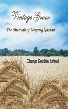 portada Vintage Grain: The Mitzvah of Keeping Yashan (en Inglés)