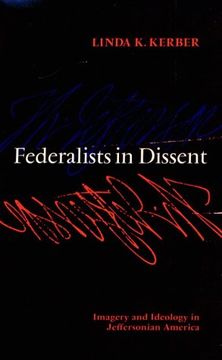 portada Federalists in Dissent: Imagery and Ideology in Jeffersonian America (in English)