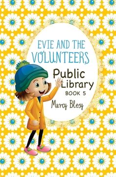 portada Evie and the Volunteers: Public Library, Book 5 (en Inglés)