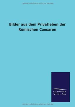 portada Bilder aus dem Privatleben der Römischen Caesaren (German Edition)