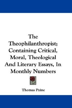 portada the theophilanthropist; containing critical, moral, theological and literary essays, in monthly numbers (en Inglés)