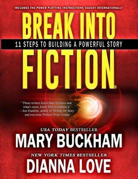 portada Break Into Fiction®: 11 Steps To Building A Powerful Story: Volume 1