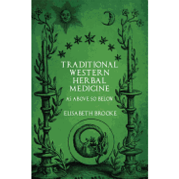 portada Traditional Western Herbal Medicine: As Above so Below (en Inglés)