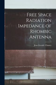 portada Free Space Radiation Impedance of Rhombic Antenna (en Inglés)