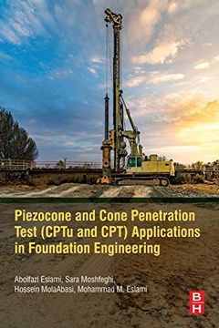 portada Piezocone and Cone Penetration Test (Cptu and Cpt) Applications in Foundation Engineering (en Inglés)