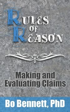 portada Rules of Reason: Making and Evaluating Claims (en Inglés)