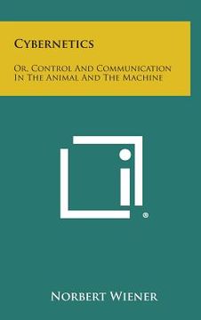 portada Cybernetics: Or, Control and Communication in the Animal and the Machine (en Inglés)