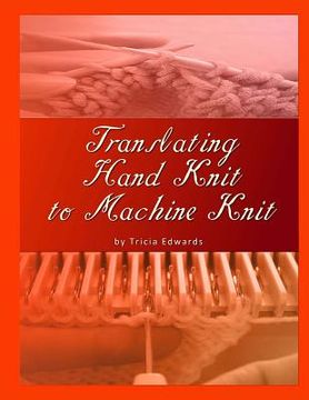 portada Translating Hand Knit to Machine Knit 
