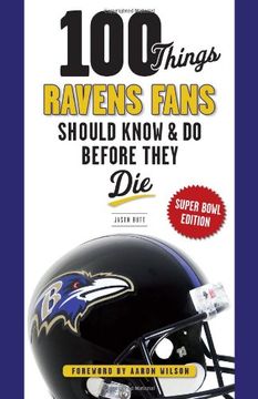 portada 100 Things Ravens Fans Should Know & Do Before They Die (100 Things...Fans Should Know)