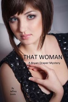 portada That Woman: A Bryan Draper Mystery (en Inglés)