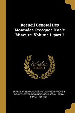 portada Recueil Gã©Nã©Ral des Monnaies Grecques D'asie Mineure, Volume 1, Part 1 (French Edition) [Soft Cover ] (en Francés)
