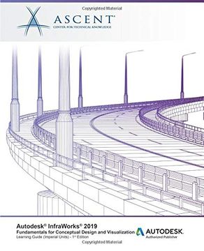 portada Autodesk Infraworks 2019: Fundamentals for Conceptual Design and Visualization: Autodesk Authorized Publisher (in English)