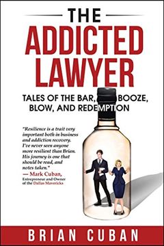 portada The Addicted Lawyer: Tales of the Bar, Booze, Blow, and Redemption