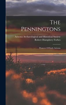 portada The Penningtons: Pioneers Of Early Arizona (in English)