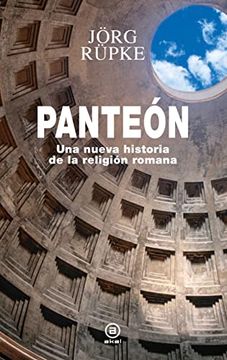portada Panteon: Una Nueva Historia de la Religion Romana (in Spanish)