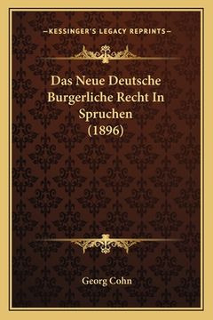 portada Das Neue Deutsche Burgerliche Recht In Spruchen (1896) (en Alemán)
