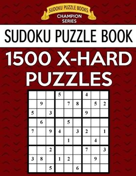 portada Sudoku Puzzle Book, 1,500 EXTRA HARD Puzzles: Gigantic Bargain Sized Book, No Wasted Puzzles With Only One Level (Sudoku Puzzle Books Champion Series) (Volume 43)