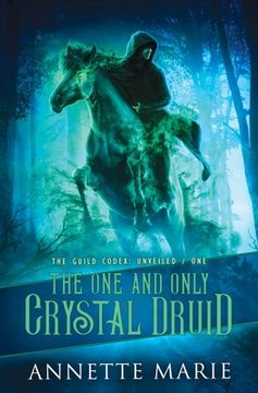portada The one and Only Crystal Druid (The Guild Codex: Unveiled)
