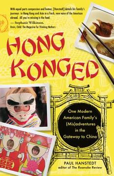 portada Hong Konged: One Modern American Family's (Mis)Adventures in the Gateway to China (en Inglés)