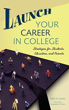 portada Launch Your Career in College: Strategies for Students, Educators, and Parents (en Inglés)