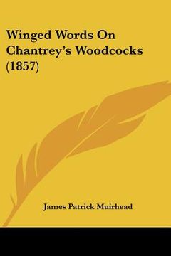 portada winged words on chantrey's woodcocks (1857) (in English)