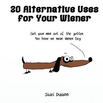 portada 20 Alternative Uses for Your Wiener (en Inglés)