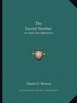portada the sacred number: its origin and applications (en Inglés)