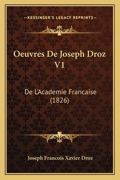 portada Oeuvres De Joseph Droz V1: De L'Academie Francaise (1826) (en Francés)