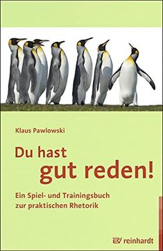 portada Du Hast gut Reden! Ein Spiel- und Trainingsbuch zur Praktischen Rhetorik (en Alemán)