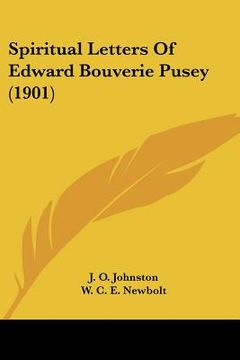 portada spiritual letters of edward bouverie pusey (1901) (en Inglés)