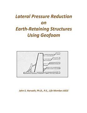 portada Lateral Pressure Reduction on Earth-Retaining Structures Using Geofoam (en Inglés)
