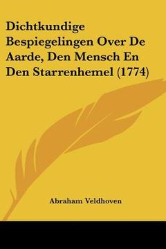 portada Dichtkundige Bespiegelingen Over De Aarde, Den Mensch En Den Starrenhemel (1774)