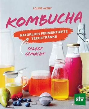 portada Kombucha: Natürlich Fermentierte Tee-Getränke Selbst Gemacht (in German)