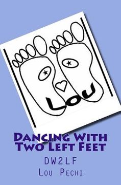 portada Dancing With Two Left Feet: Dw2lf (en Inglés)
