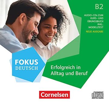 portada Fokus Deutsch - Allgemeine Ausgabe - b2: Erfolgreich in Alltag und Beruf - Neue Ausgabe - Audio-Cds zum Kurs- und Übungsbuch (in German)