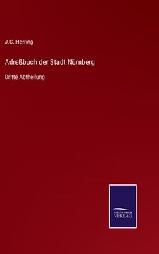 portada Adreßbuch der Stadt Nürnberg: Dritte Abtheilung (en Alemán)