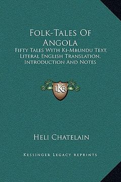 portada folk-tales of angola: fifty tales with ki-mbundu text, literal english translation, introduction and notes (en Inglés)