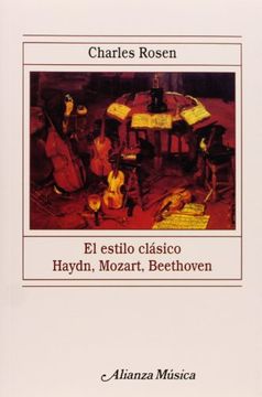 portada El Estilo Clásico: Haydn, Mozart, Beethoven (Alianza Música (Am))