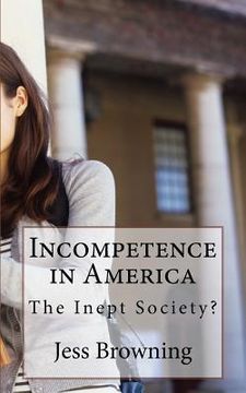 portada Incompetence in America: The Inept Society? (en Inglés)