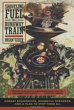 portada Shoveling Fuel for a Runaway Train: Errant Economists, Shameful Spenders, and a Plan to Stop Them all (en Inglés)